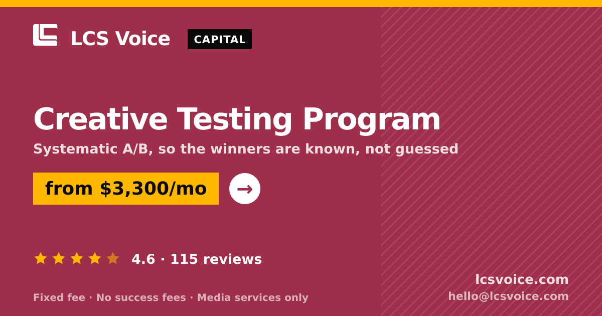 Creative Testing Program — from $3,300/mo, rated 4.6/5 across 115 reviews. LCS Voice.