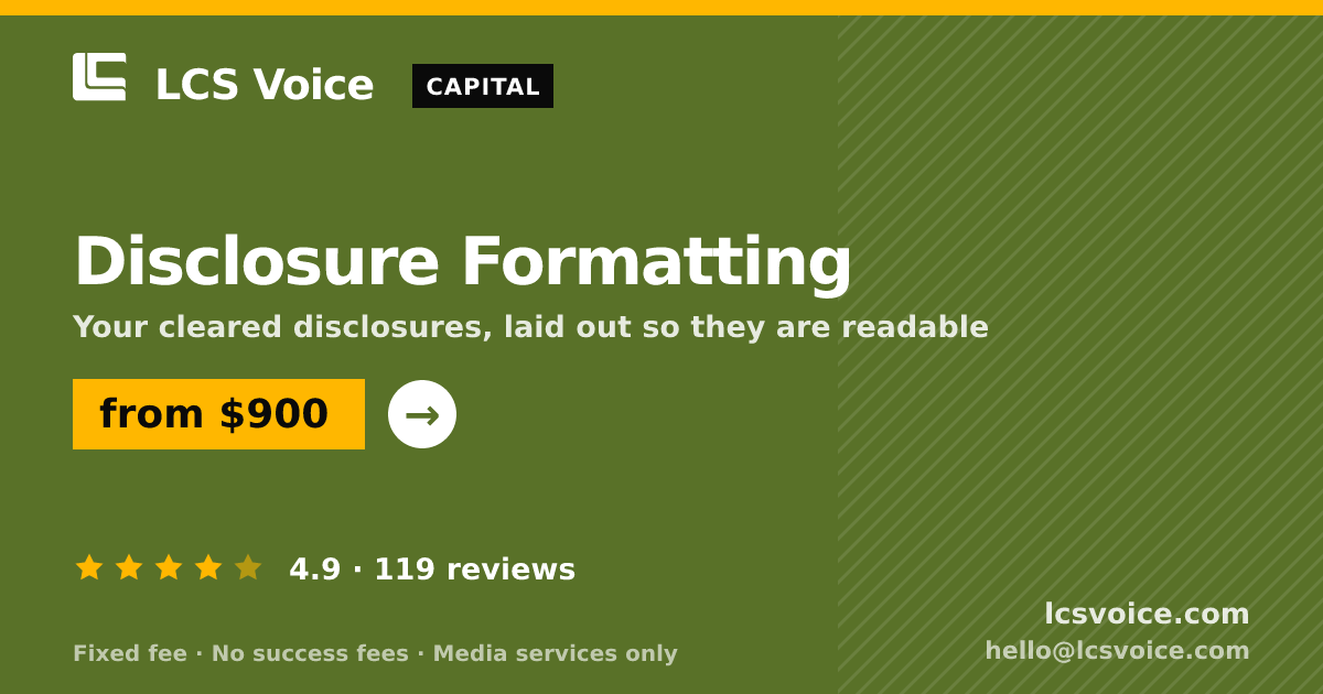 Disclosure Formatting — from $900, rated 4.9/5 across 119 reviews. LCS Voice.