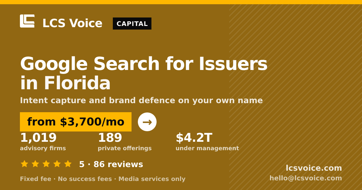 Google Search for Issuers in Florida — from $3,700/mo, rated 5/5 across 86 reviews. LCS Voice.