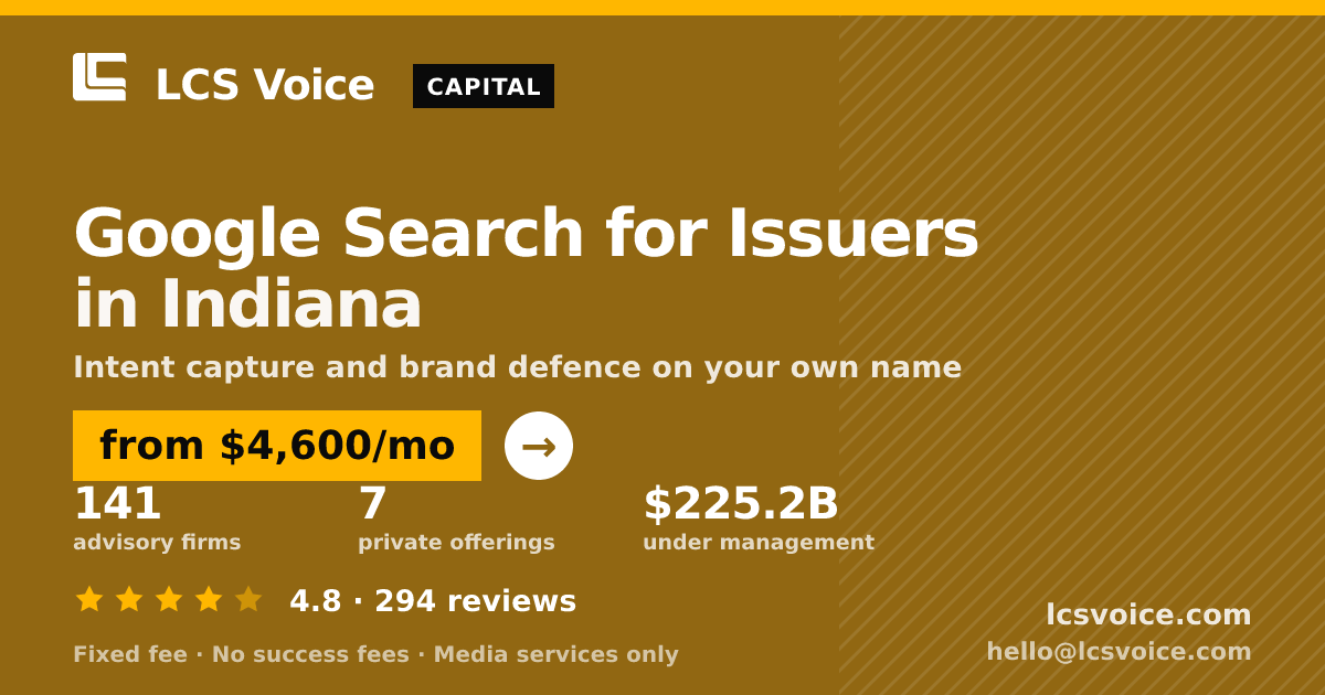 Google Search for Issuers in Indiana — from $4,600/mo, rated 4.8/5 across 294 reviews. LCS Voice.