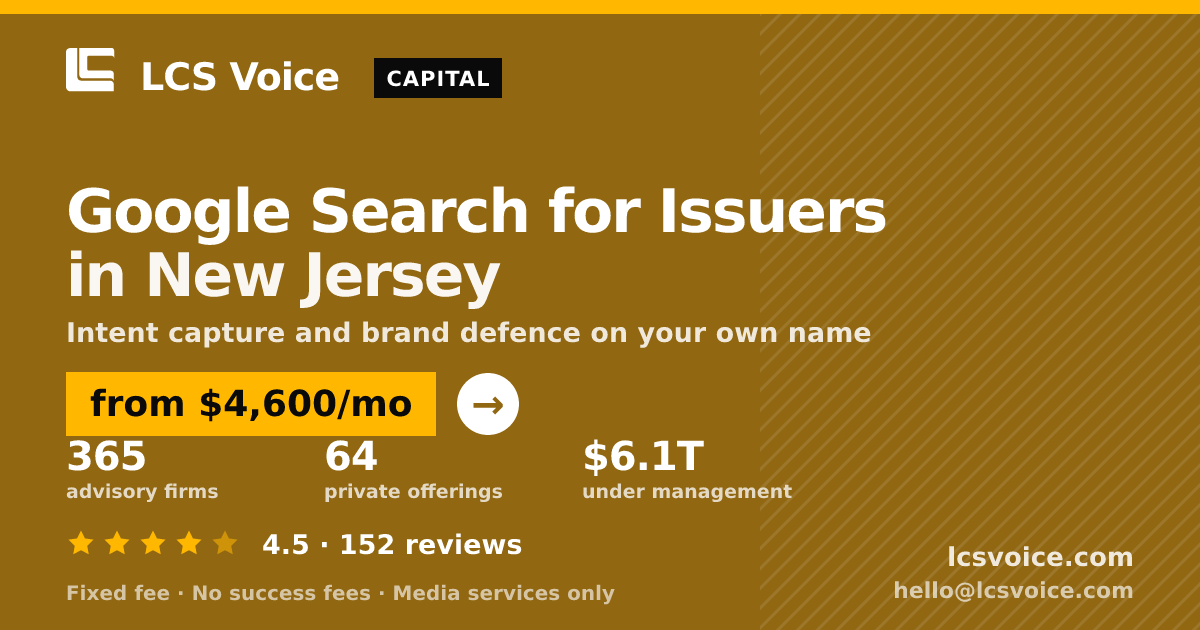 Google Search for Issuers in New Jersey — from $4,600/mo, rated 4.5/5 across 152 reviews. LCS Voice.