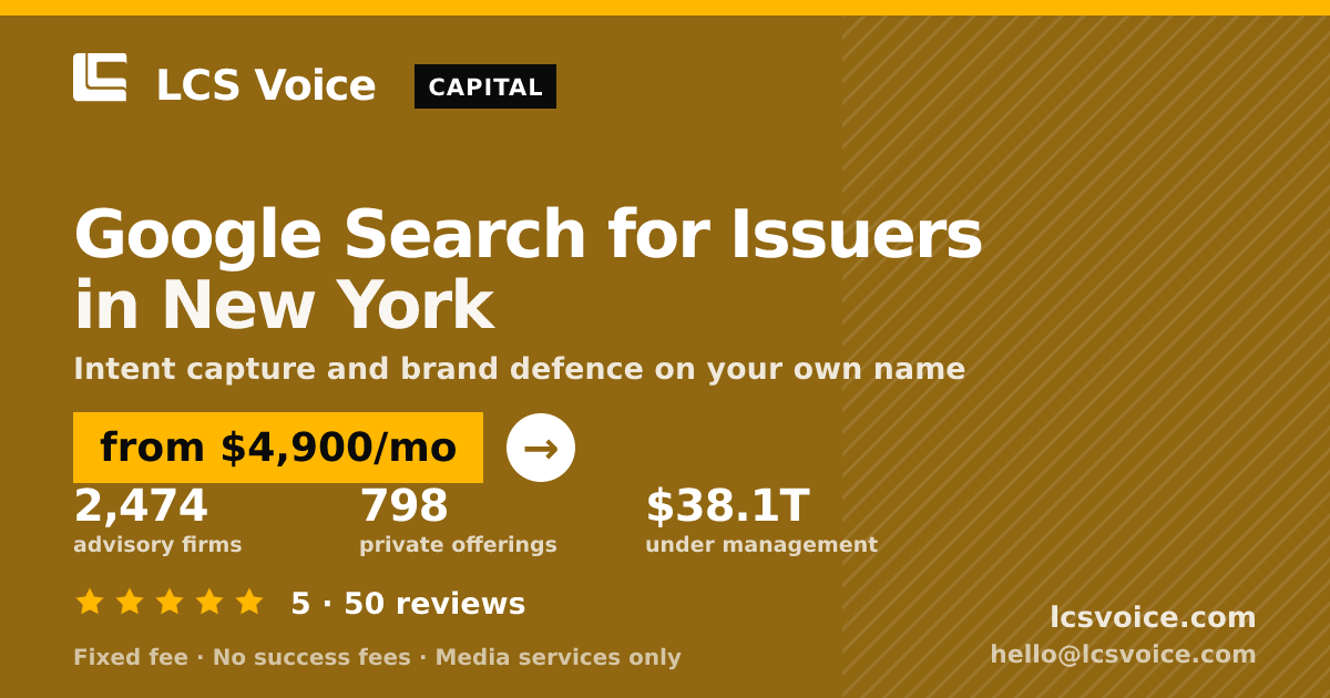 Google Search for Issuers in New York — from $4,900/mo, rated 5/5 across 50 reviews. LCS Voice.
