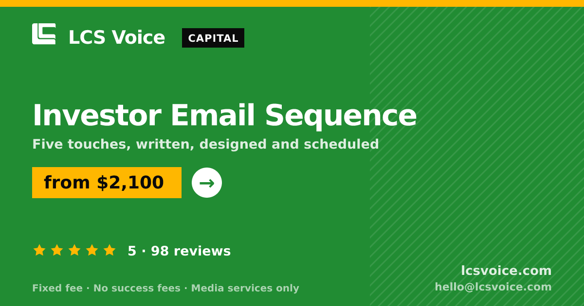Investor Email Sequence — from $2,100, rated 5/5 across 98 reviews. LCS Voice.