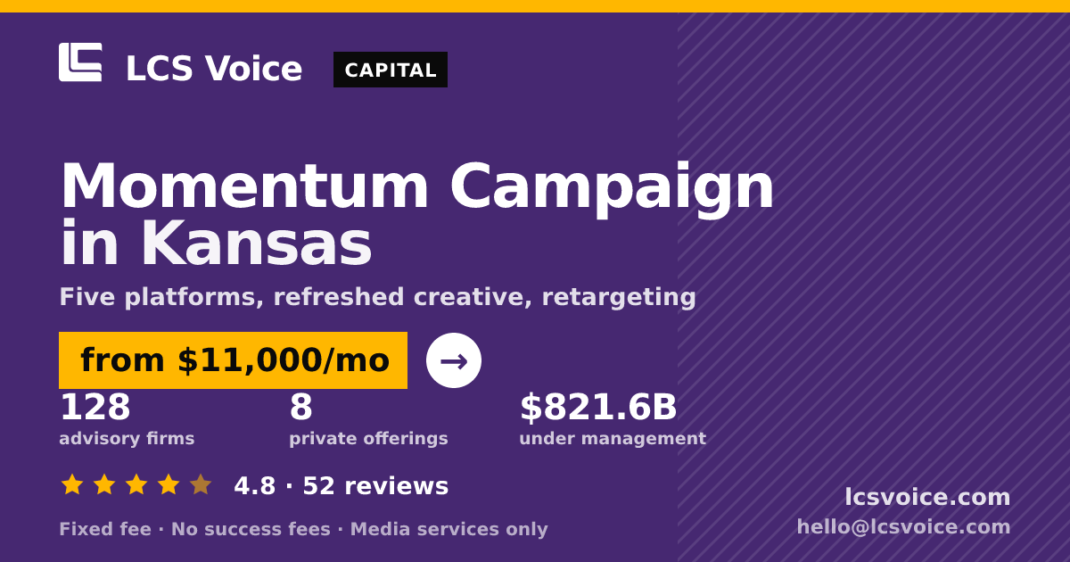 Momentum Campaign in Kansas — from $11,000/mo, rated 4.8/5 across 52 reviews. LCS Voice.