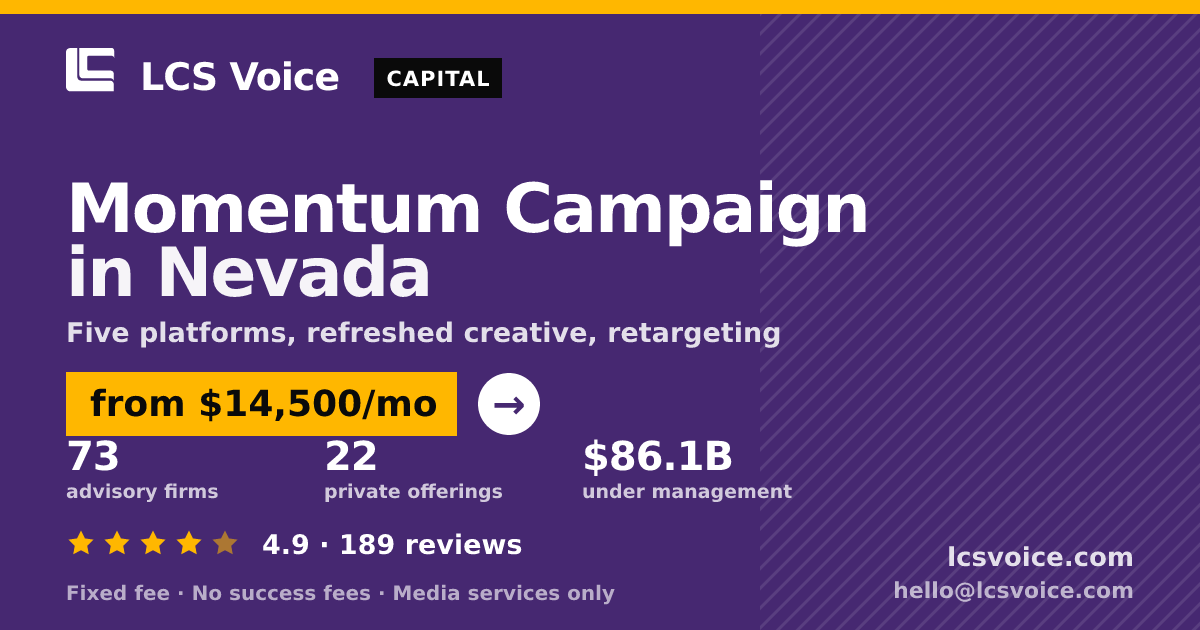 Momentum Campaign in Nevada — from $14,500/mo, rated 4.9/5 across 189 reviews. LCS Voice.