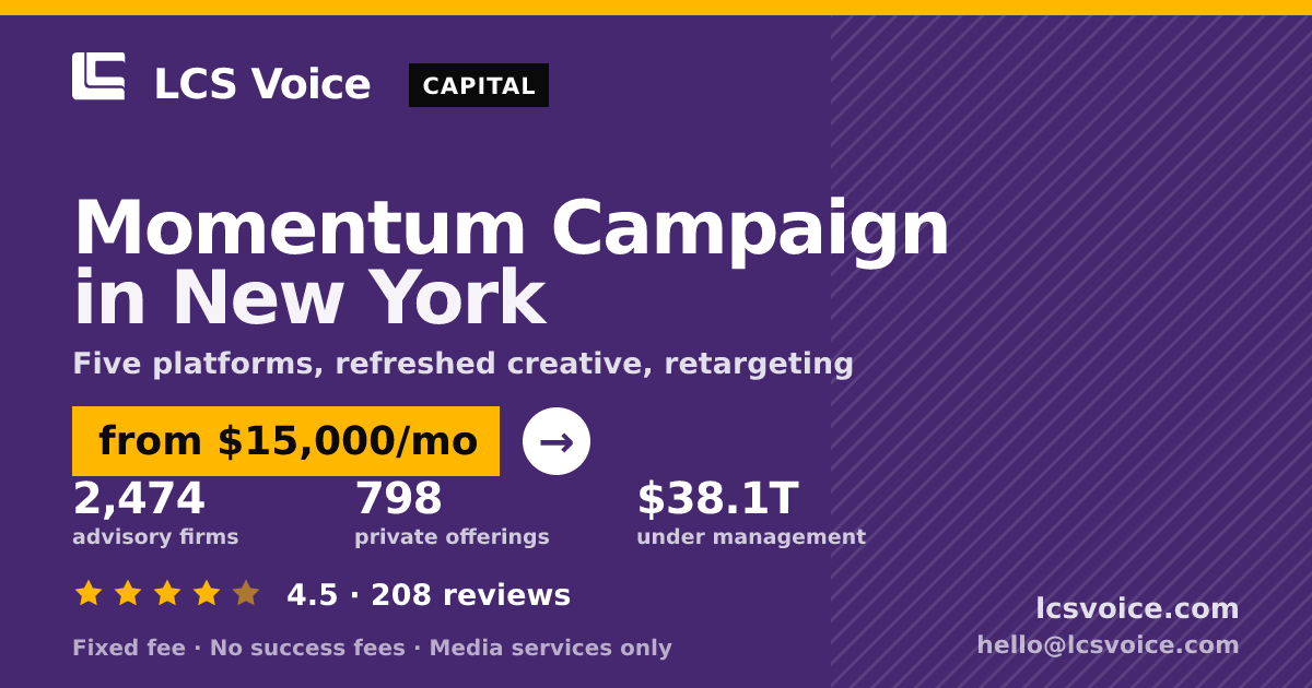 Momentum Campaign in New York — from $15,000/mo, rated 4.5/5 across 208 reviews. LCS Voice.