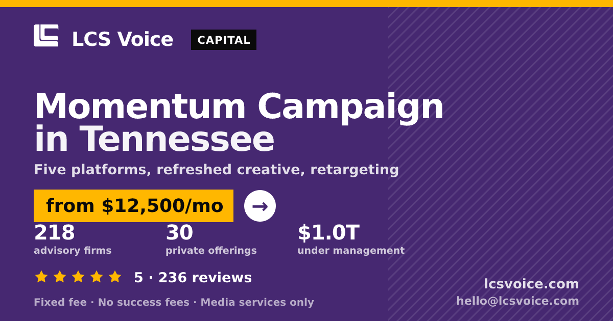 Momentum Campaign in Tennessee — from $12,500/mo, rated 5/5 across 236 reviews. LCS Voice.