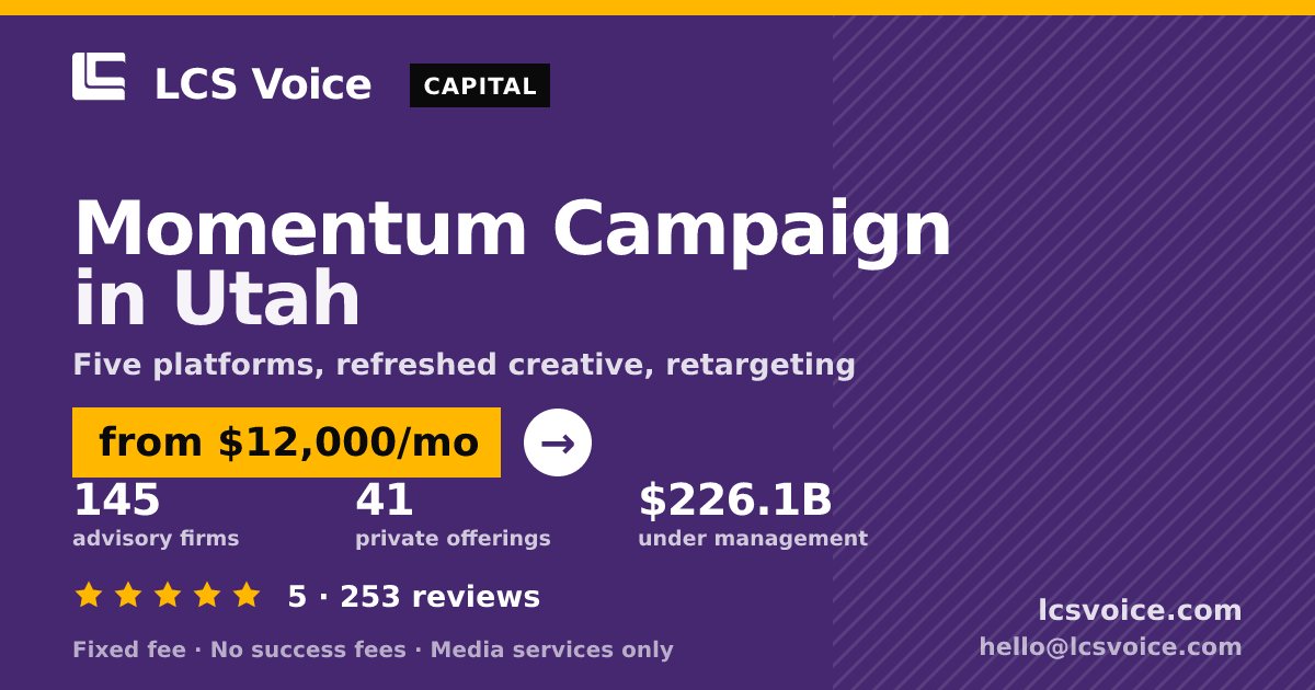 Momentum Campaign in Utah — from $12,000/mo, rated 5/5 across 253 reviews. LCS Voice.