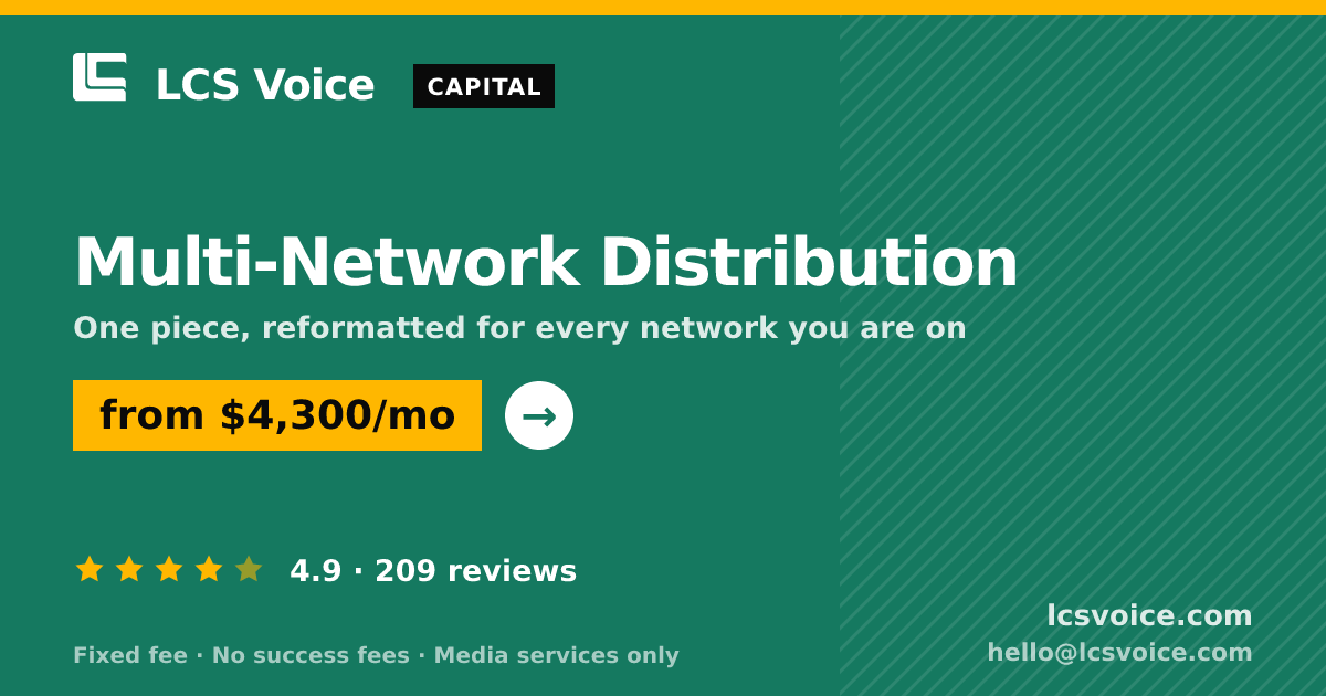 Multi-Network Distribution — from $4,300/mo, rated 4.9/5 across 209 reviews. LCS Voice.