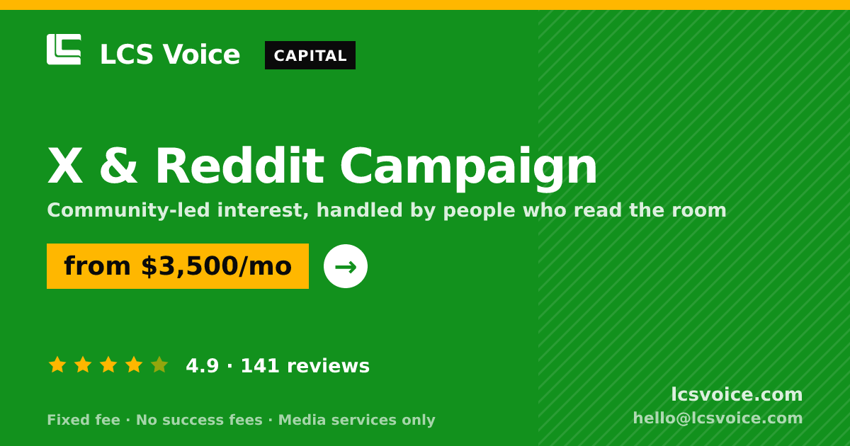 X & Reddit Campaign — from $3,500/mo, rated 4.9/5 across 141 reviews. LCS Voice.